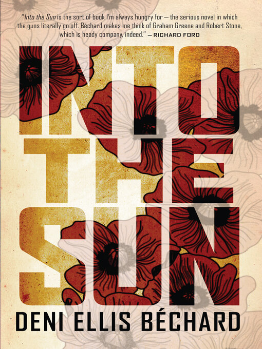 Title details for Into the Sun by Deni Béchard - Available